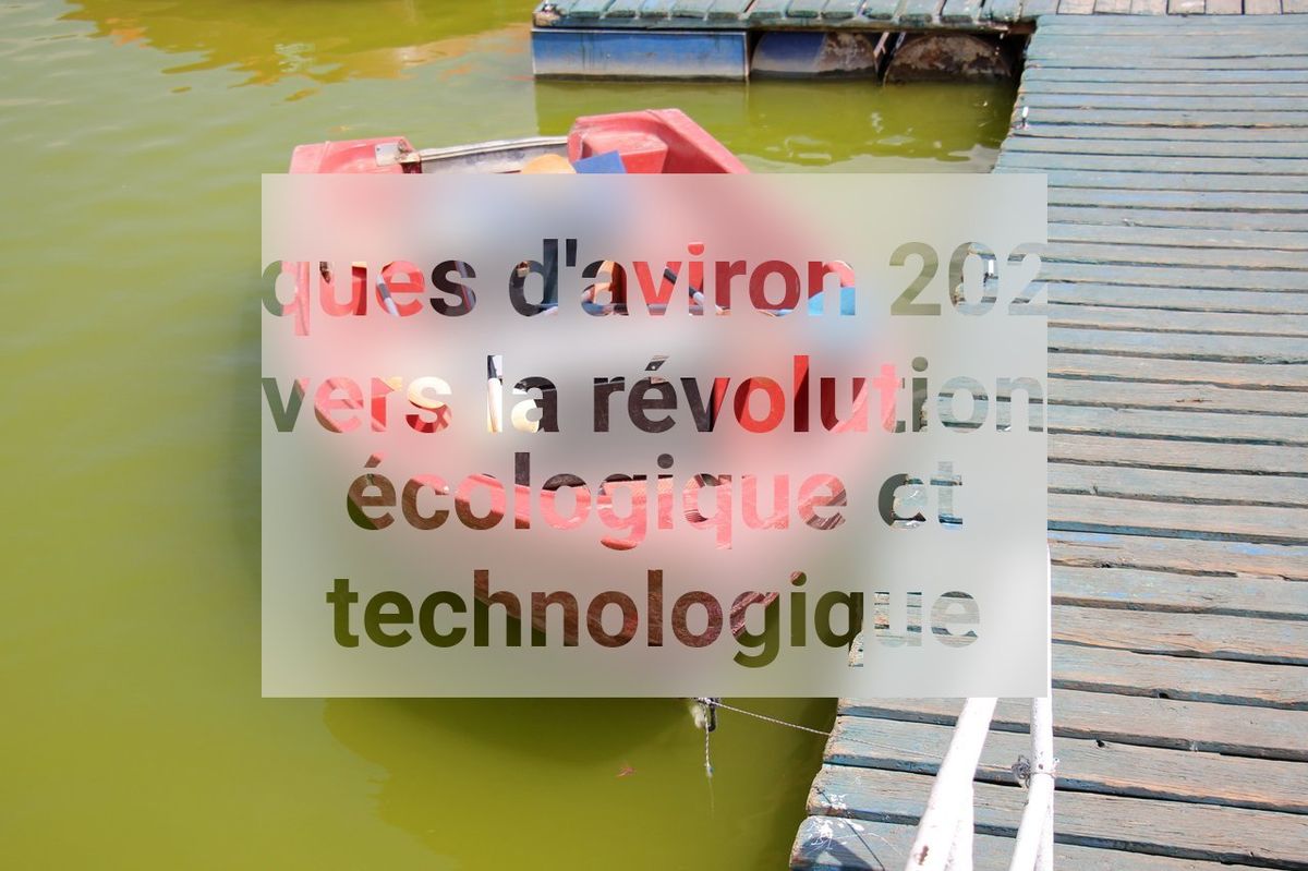 Coques d'aviron 2025 : vers la révolution écologique et technologique