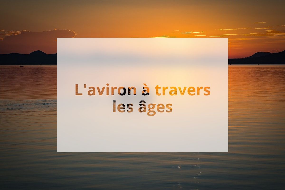 L'aviron à travers les âges