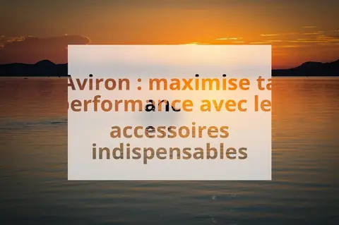 Aviron : maximise ta performance avec les accessoires indispensables