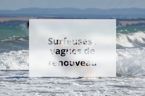 Surfeuses : vagues de renouveau